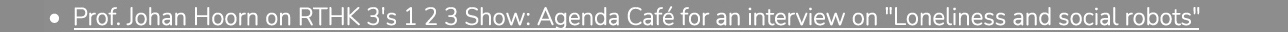 Prof. Johan Hoorn on RTHK 3's 1 2 3 Show: Agenda Café for an interview on 